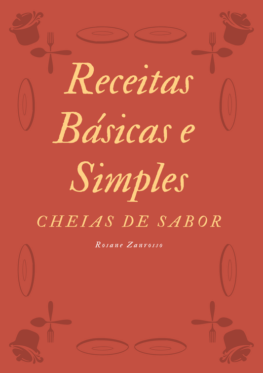 e-book Receitas básicas, simples e cheias de sabor!